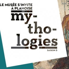 Le musée s'invite à Planoise, saison 3 "Mythologies" - Du 17 octobre 2015 au 20 août 2016